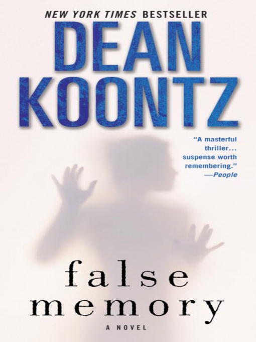 Title details for False Memory by Dean Koontz - Available